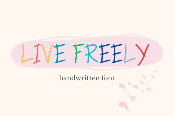 Live Freely Font: A Handwritten Typeface That Fits Real Campaign Workflows