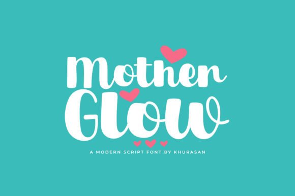 Mother Glow: A Modern Script Font for Digital Branding