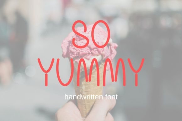 So Yummy: A Handwritten Font That Feels Human on Screen