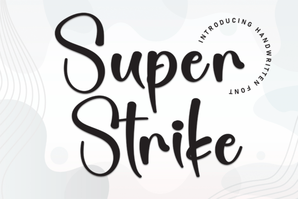Super Strike: A Handwritten Font That Feels Like a Thoughtful Pause